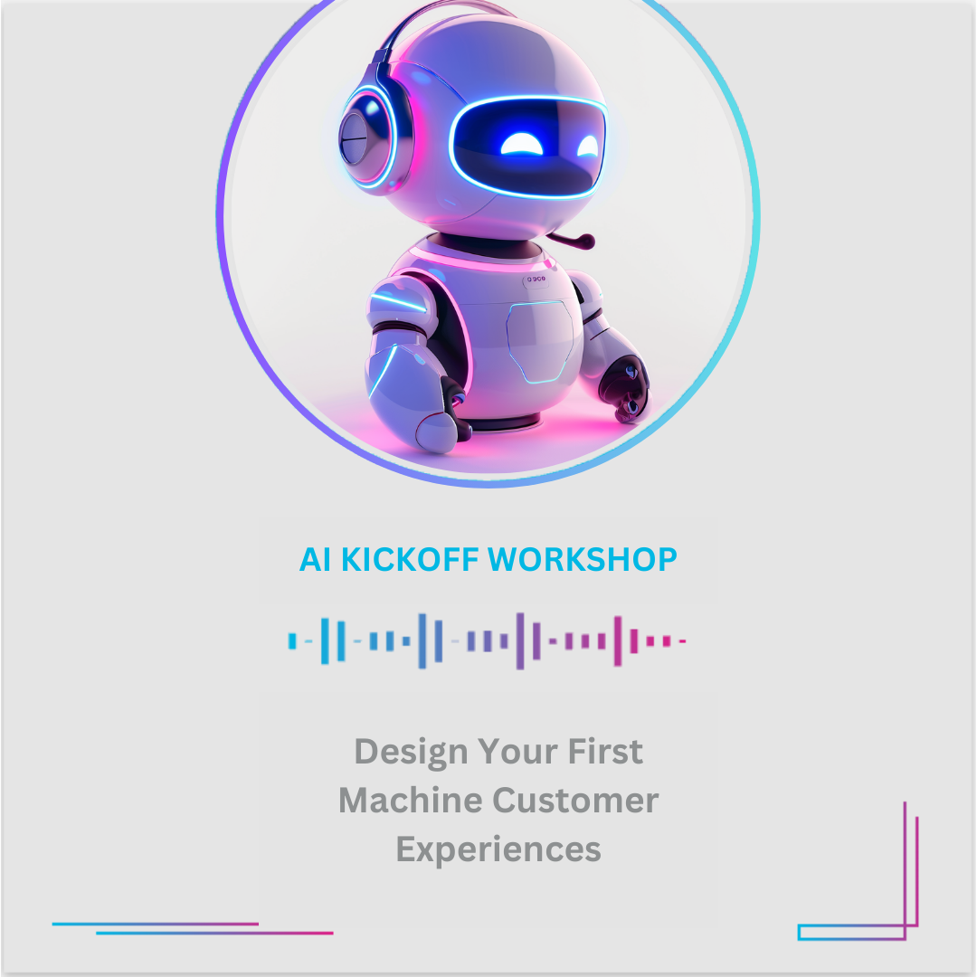 AI Kickoff Workshop - Design Your First Machine Customer Experiences